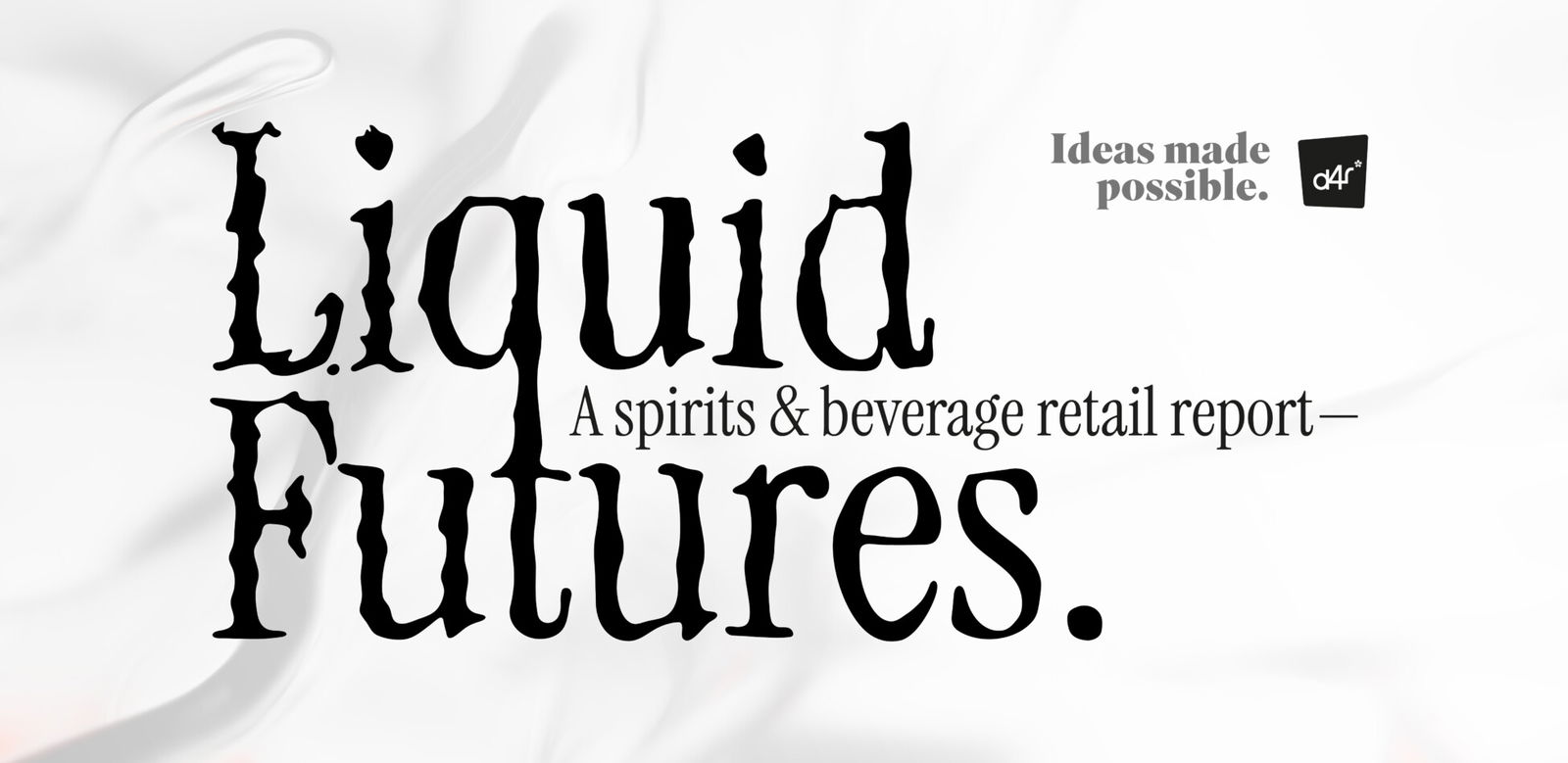 Liquid Futures – A spirit and beverage retail report